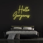 HELLO GORGEOUS - NEON SIGN