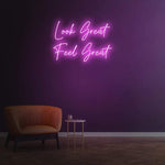 LOOK GREAT FEEL GREAT - NEON SIGN