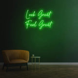 LOOK GREAT FEEL GREAT - NEON SIGN