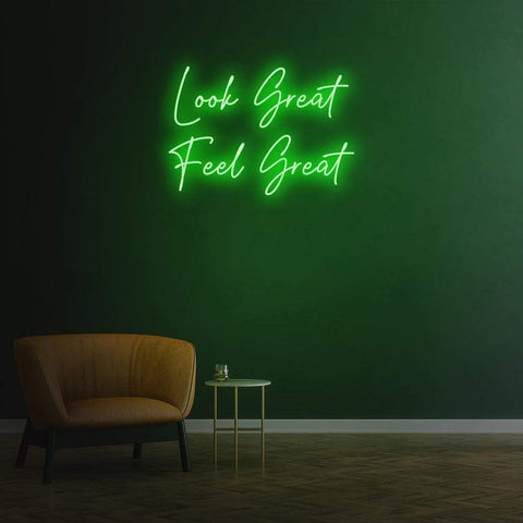 LOOK GREAT FEEL GREAT - NEON SIGN