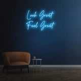 LOOK GREAT FEEL GREAT - NEON SIGN