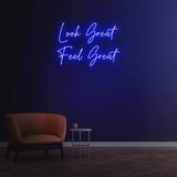 LOOK GREAT FEEL GREAT - NEON SIGN