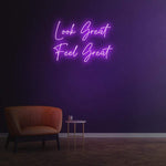 LOOK GREAT FEEL GREAT - NEON SIGN