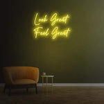 LOOK GREAT FEEL GREAT - NEON SIGN