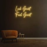 LOOK GREAT FEEL GREAT - NEON SIGN