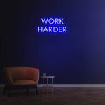 WORK HARDER - NEON SIGN