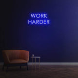 WORK HARDER - NEON SIGN