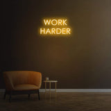 WORK HARDER - NEON SIGN