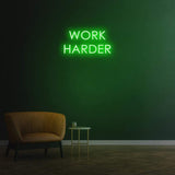 WORK HARDER - NEON SIGN