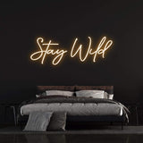 STAY WILD - LED NEON SIGN