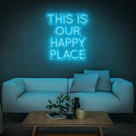THIS IS OUR HAPPY PLACE - LED NEON SIGN