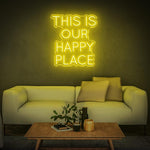 THIS IS OUR HAPPY PLACE - LED NEON SIGN