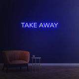 TAKE AWAY - LED NEON SIGN