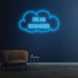 DREAM BIGGER - NEON SIGN