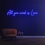 ALL YOU NEED IS LOVE - LED NEON SIGN