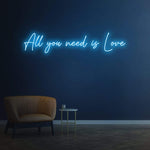 ALL YOU NEED IS LOVE - LED NEON SIGN