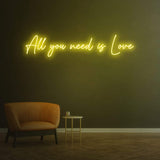 ALL YOU NEED IS LOVE - LED NEON SIGN