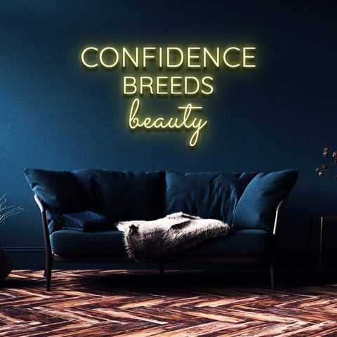 CONFIDENCE BREEDS BEAUTY - NEON SIGN