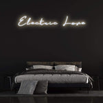 ELECTRIC LOVE - NEON SIGN