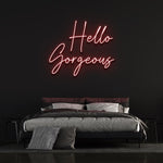 Affordable Hello Gorgeous LED neon sign with custom options, adding personality and positivity to your space.