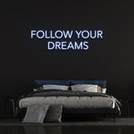 LED Follow Your Dreams neon light, providing long-lasting inspirational decor for bedrooms or workspaces.