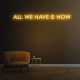 Neon Inspirational Wall Sign – 'All We Have Is Now' LED word art, perfect for home, office, or events to brighten up spaces with personality.